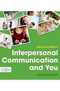 Interpersonal Communication and You: An Introduction