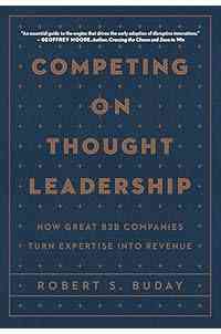 Competing on Thought Leadership