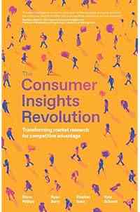 The Consumer Insights Revolution: Transforming market research for competitive advantage