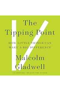 The Tipping Point: How Little Things Can Make a Big Difference