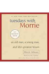 Tuesdays with Morrie: 20th Anniversary Edition