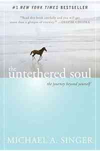 The Untethered Soul: The Journey Beyond Yourself