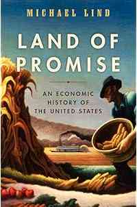 Land of Promise: An Economic History of the United States