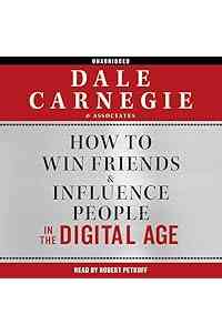 How to Win Friends and Influence People in the Digital Age