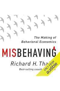 Misbehaving: The Making of Behavioral Economics