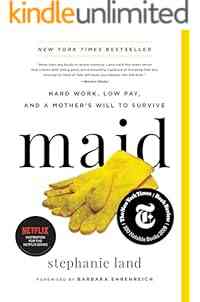 Maid: Hard Work, Low Pay, and a Mother's Will to Survive