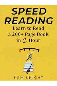 Speed Reading: Learn to Read a 200+ Page Book in 1 Hour (Mental Performance)