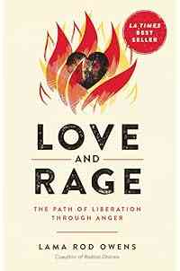 Love and Rage: The Path of Liberation through Anger