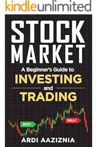 A Beginner's Guide to Investing and Trading in the Modern Stock Market