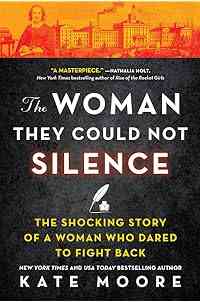 The Woman They Could Not Silence: The Shocking Story of a Woman Who Dared to Fight Back