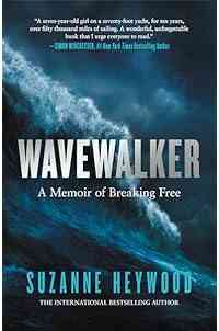 Wavewalker: THE INTERNATIONAL BESTELLING TRUE-STORY OF A YOUNG GIRL’S FIGHT FOR FREEDOM AND EDUCATION