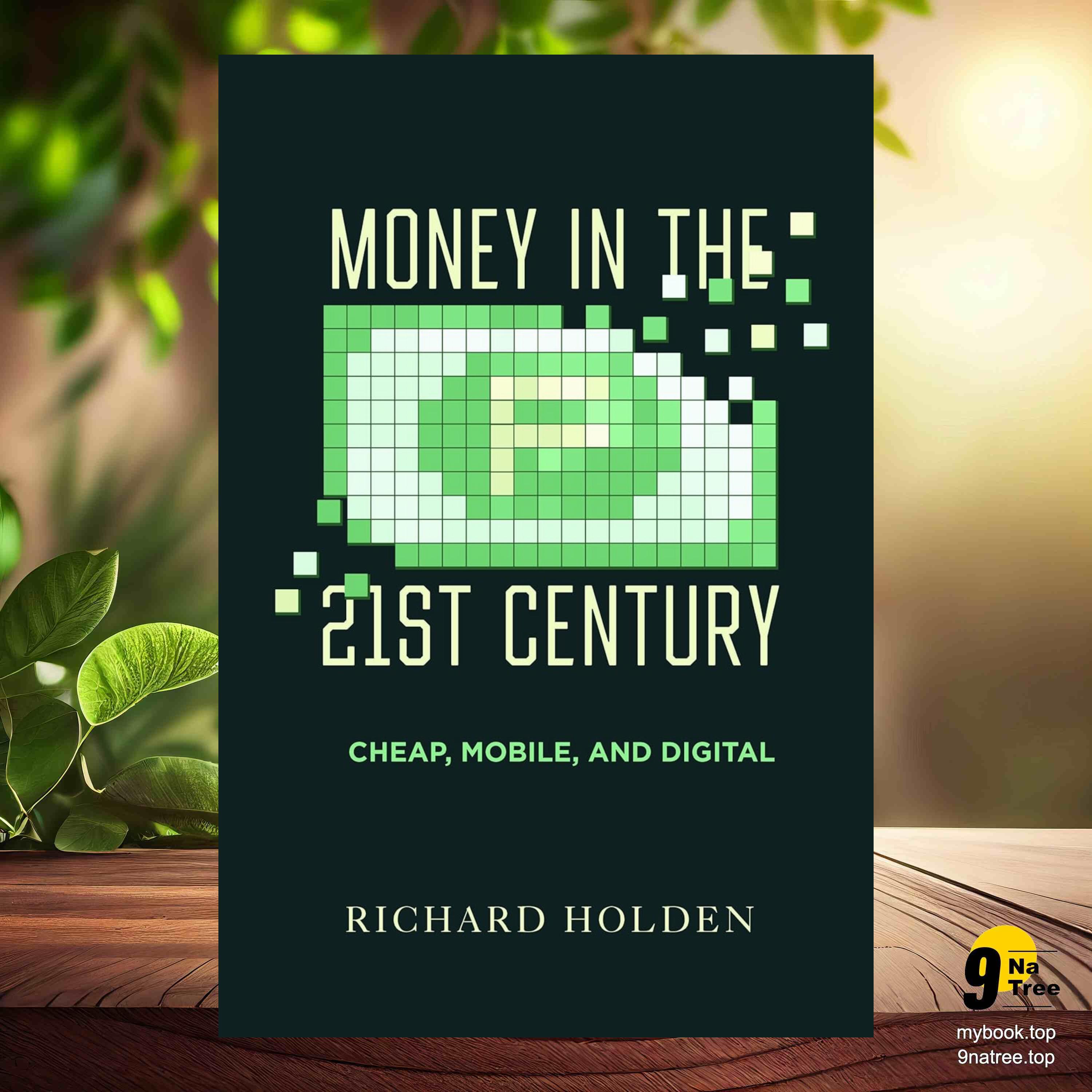 cover of episode [Review] Money in the Twenty-First Century: Cheap, Mobile, and Digital (Prof. Richard Holden) Summarized