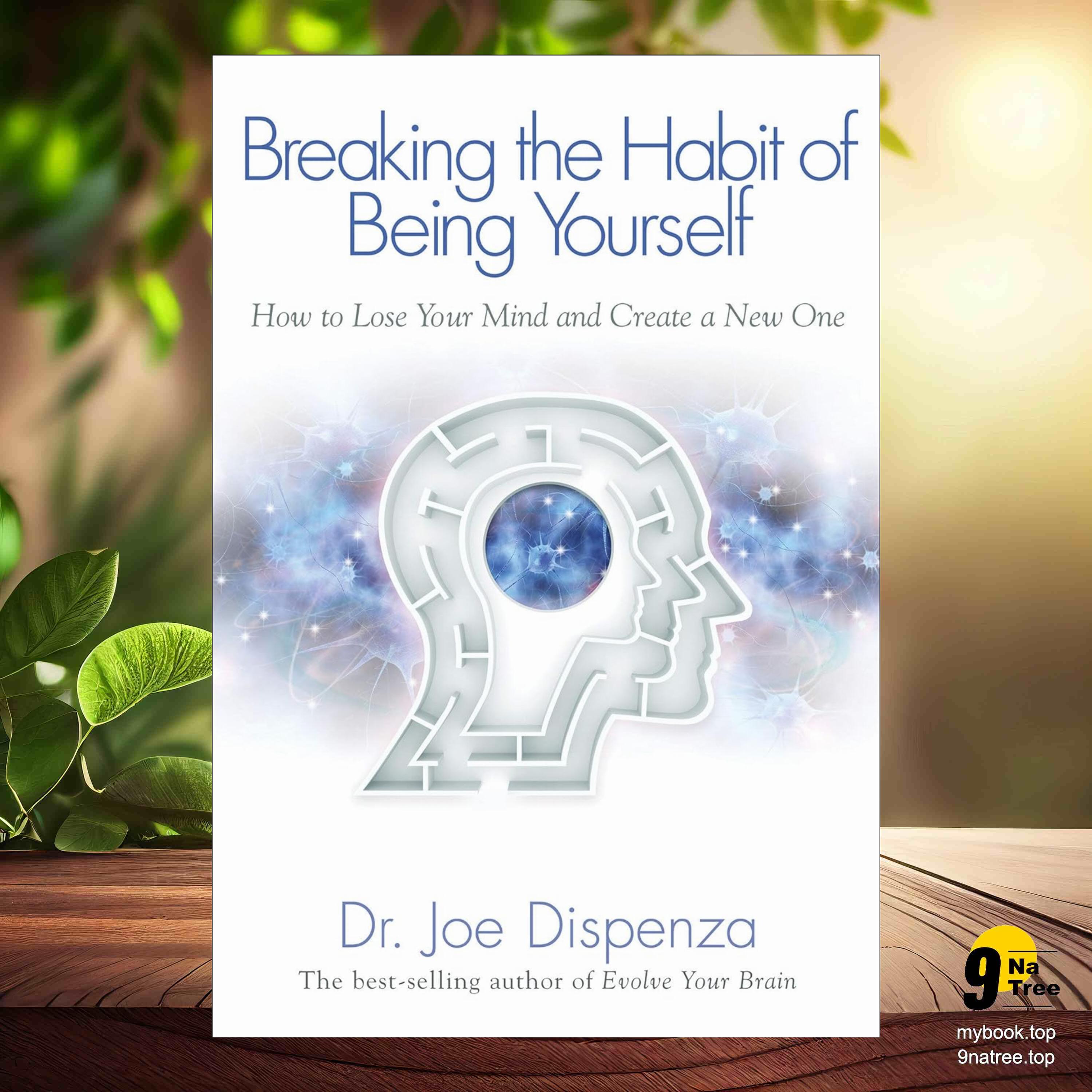 cover of episode [Review] Breaking The Habit of Being Yourself: How to Lose Your Mind and Create a New One (Dr. Joe Dispenza) Summarized