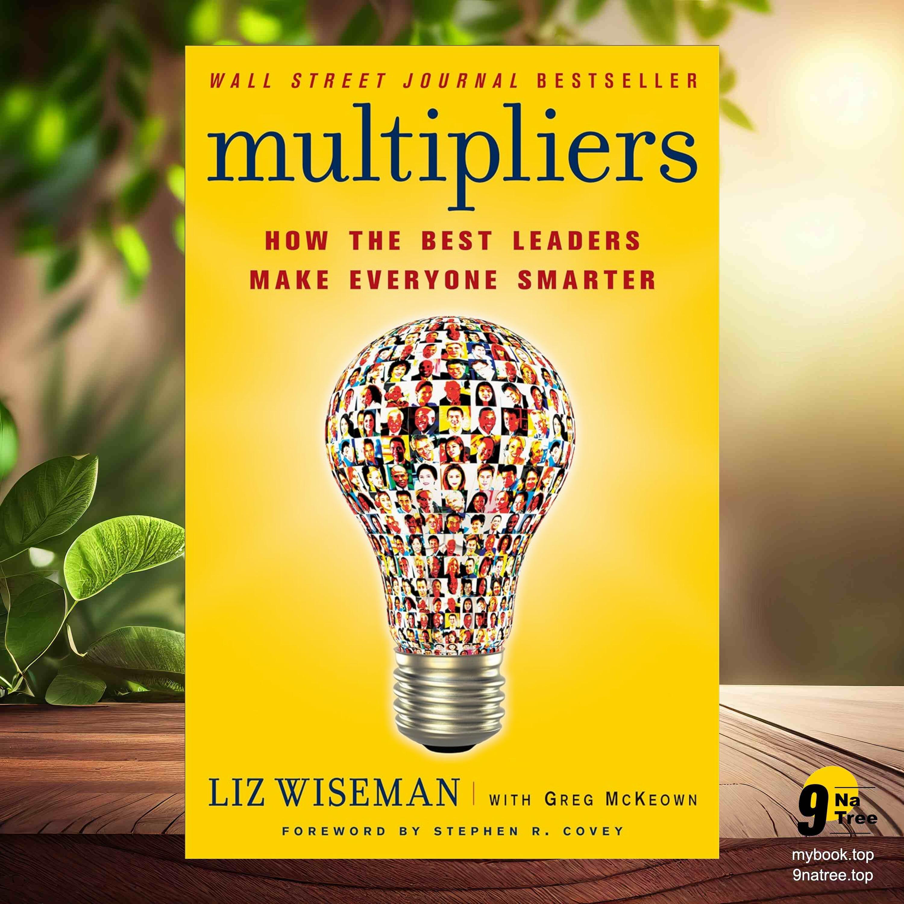 cover of episode [Review] Multipliers: How the Best Leaders Make Everyone Smarter (Liz Wiseman) Summarized