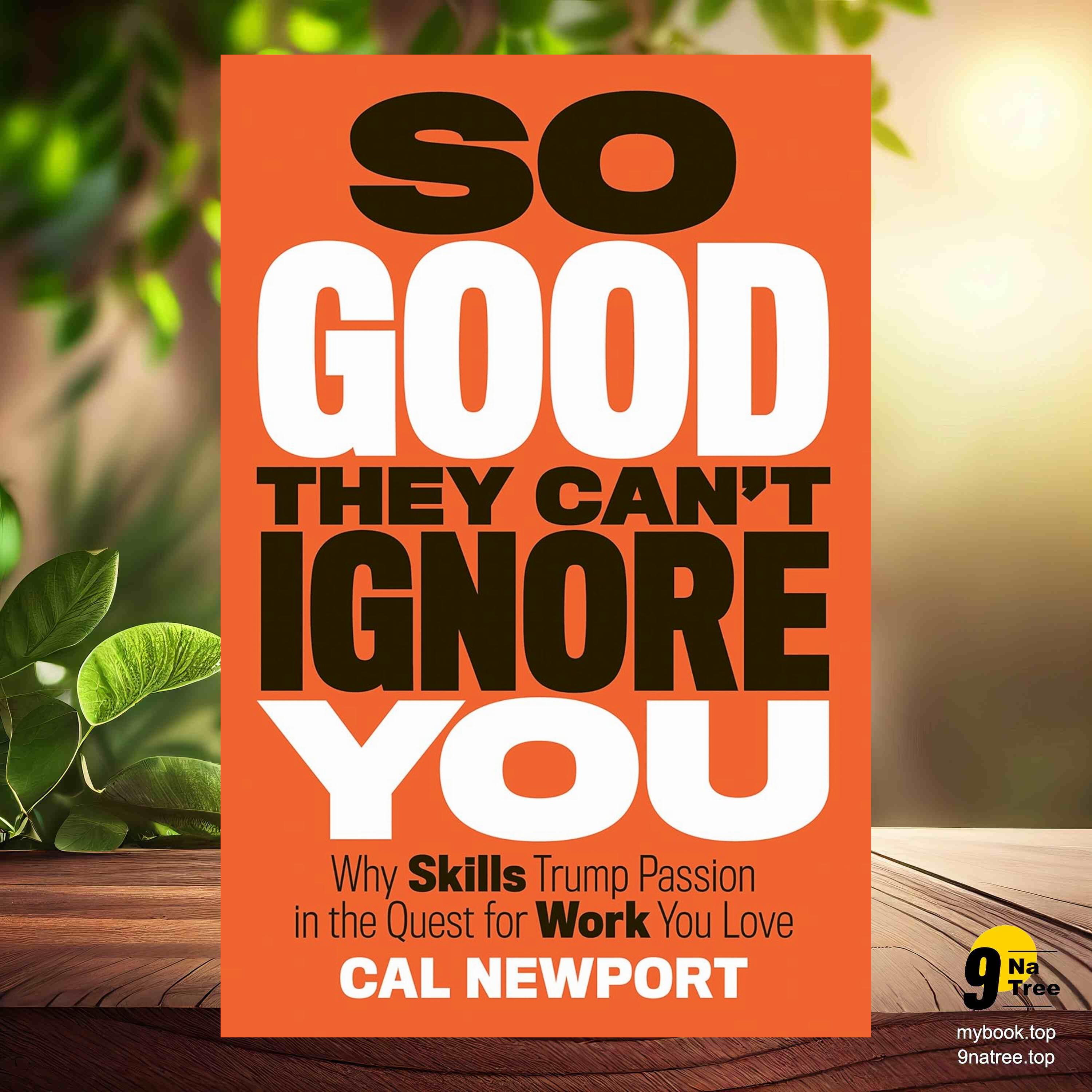 cover of episode [Review] So Good They Can't Ignore You (Cal Newport) Summarized