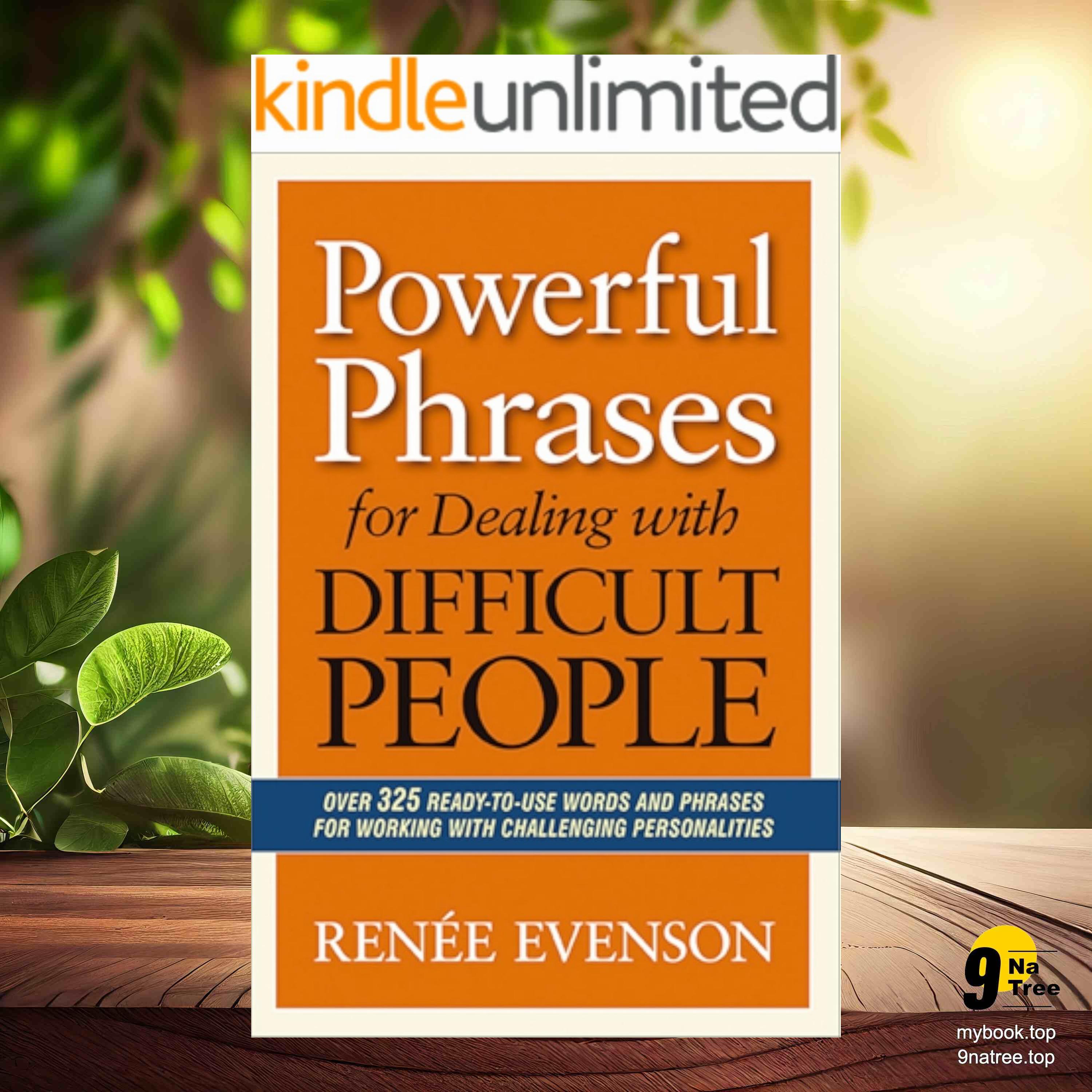 cover of episode [Review] Powerful Phrases for Dealing with Difficult People: Over 325 Ready-to-Use Words and Phrases for Working with Challenging Personalities (Renee Evenson) Summarized