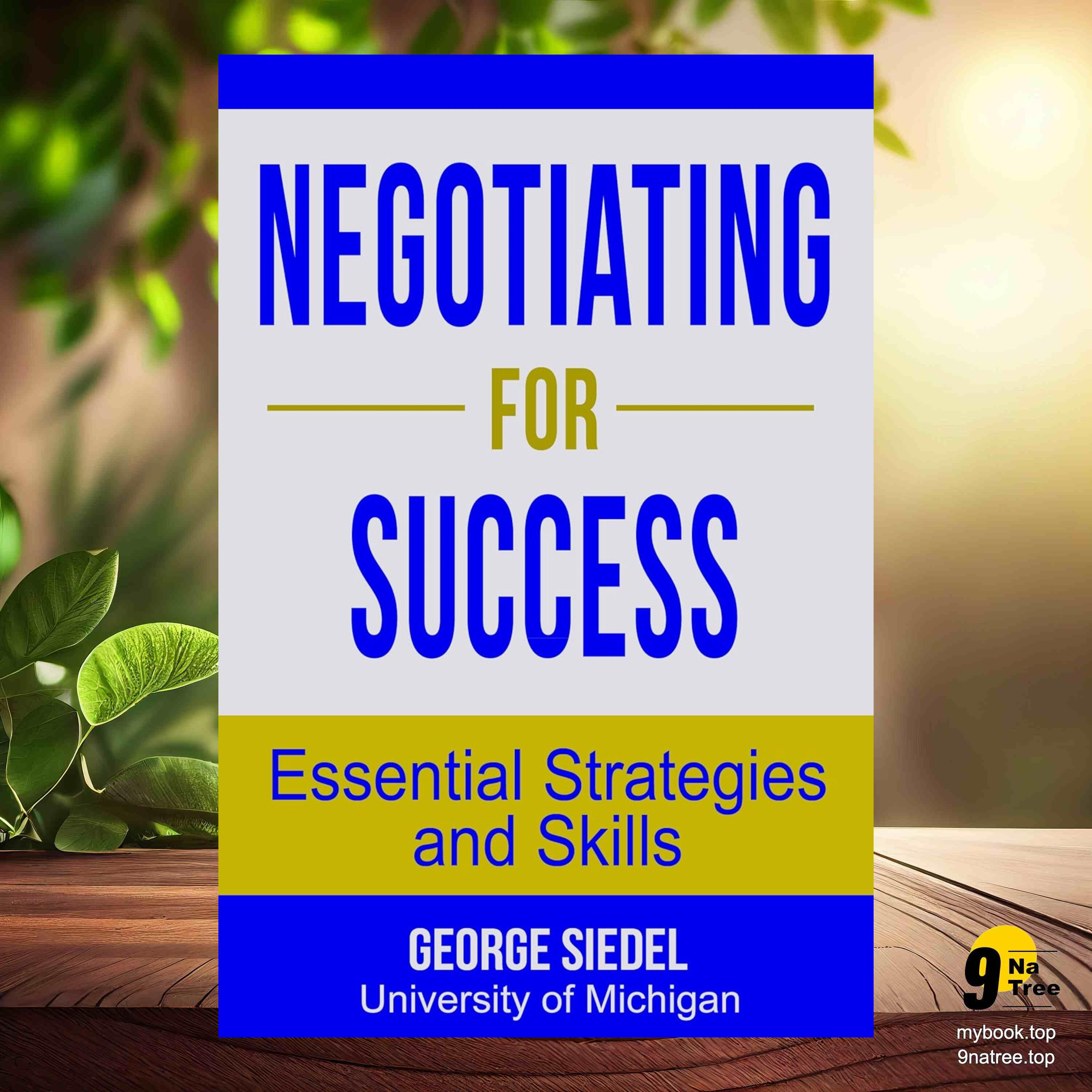 cover of episode [Review] Negotiating for Success: Essential Strategies and Skills (George J. Siedel) Summarized