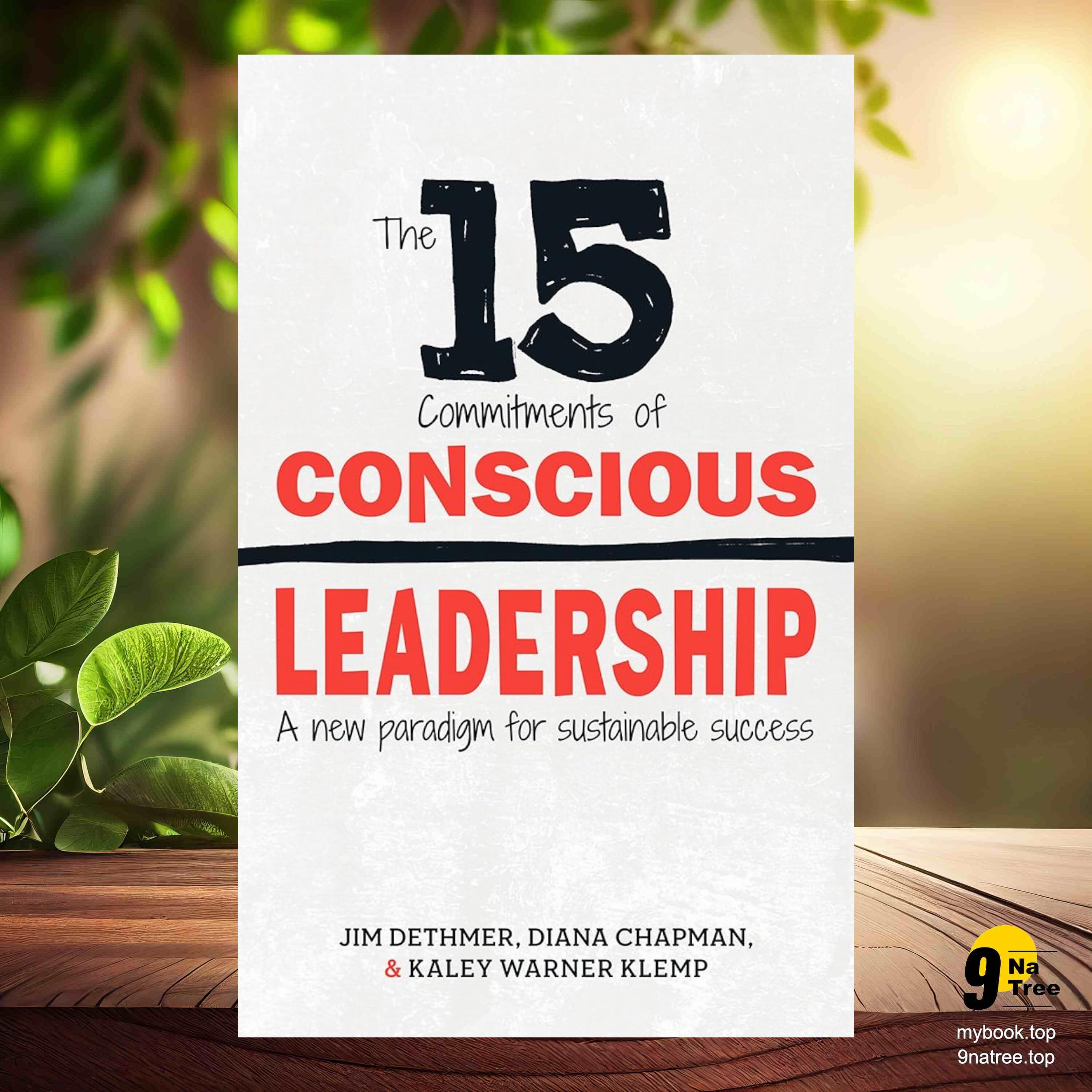 cover of episode [Review] The 15 Commitments of Conscious Leadership (Jim Dethmer) Summarized