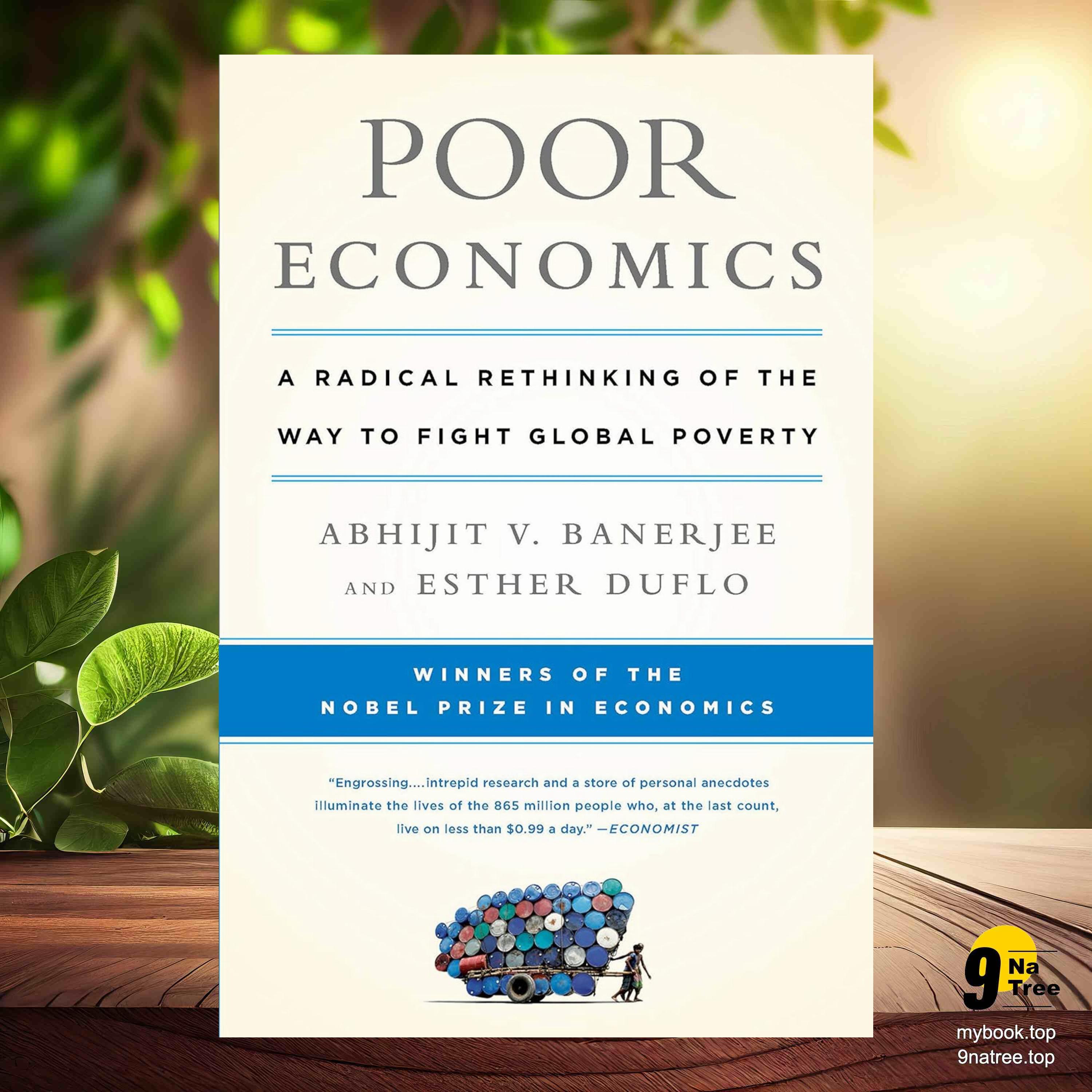 cover of episode [Review] Poor Economics: A Radical Rethinking of the Way to Fight Global Poverty (Abhijit V. Banerjee) Summarized