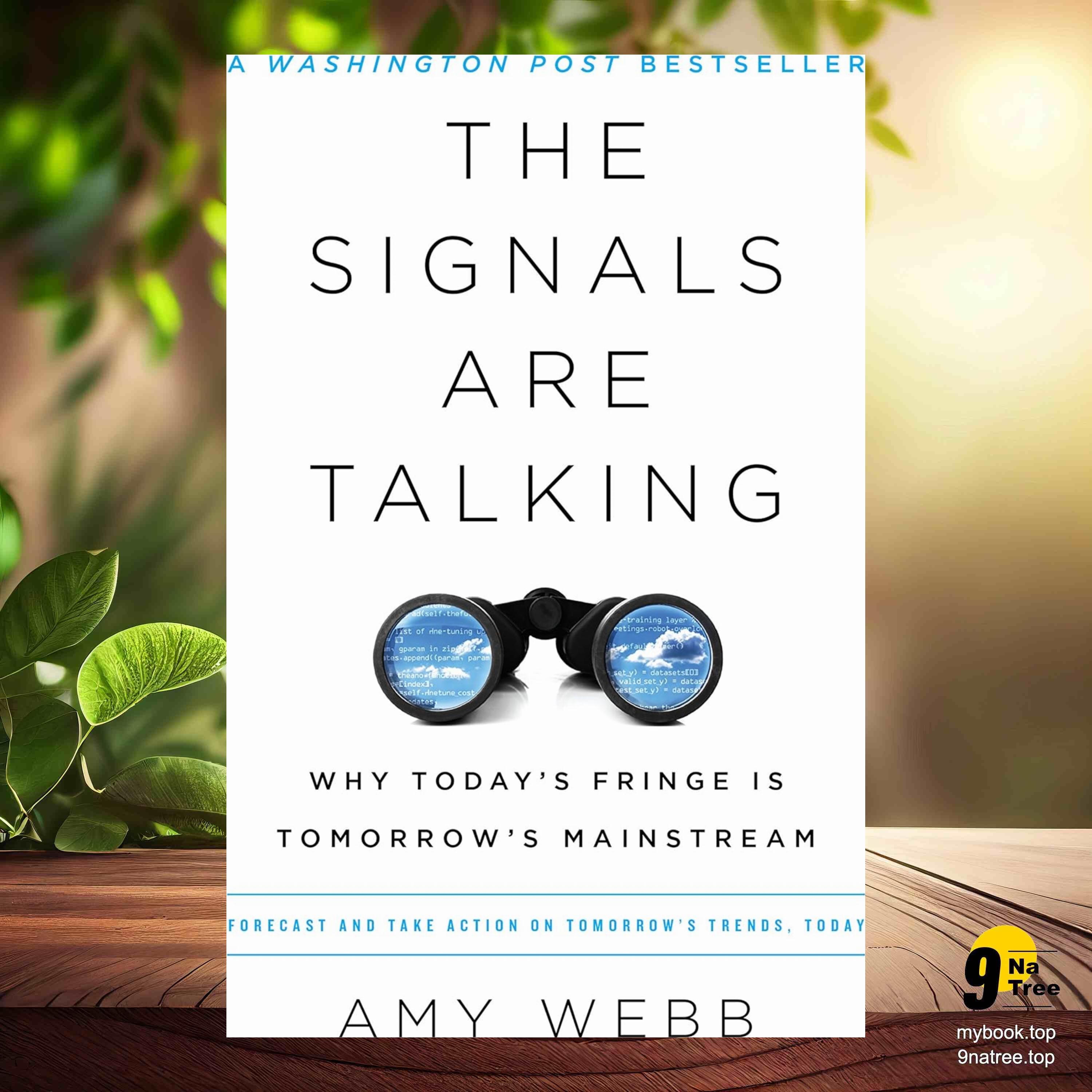 cover of episode [Review] The Signals Are Talking: Why Today's Fringe Is Tomorrow's Mainstream (Amy Webb) Summarized