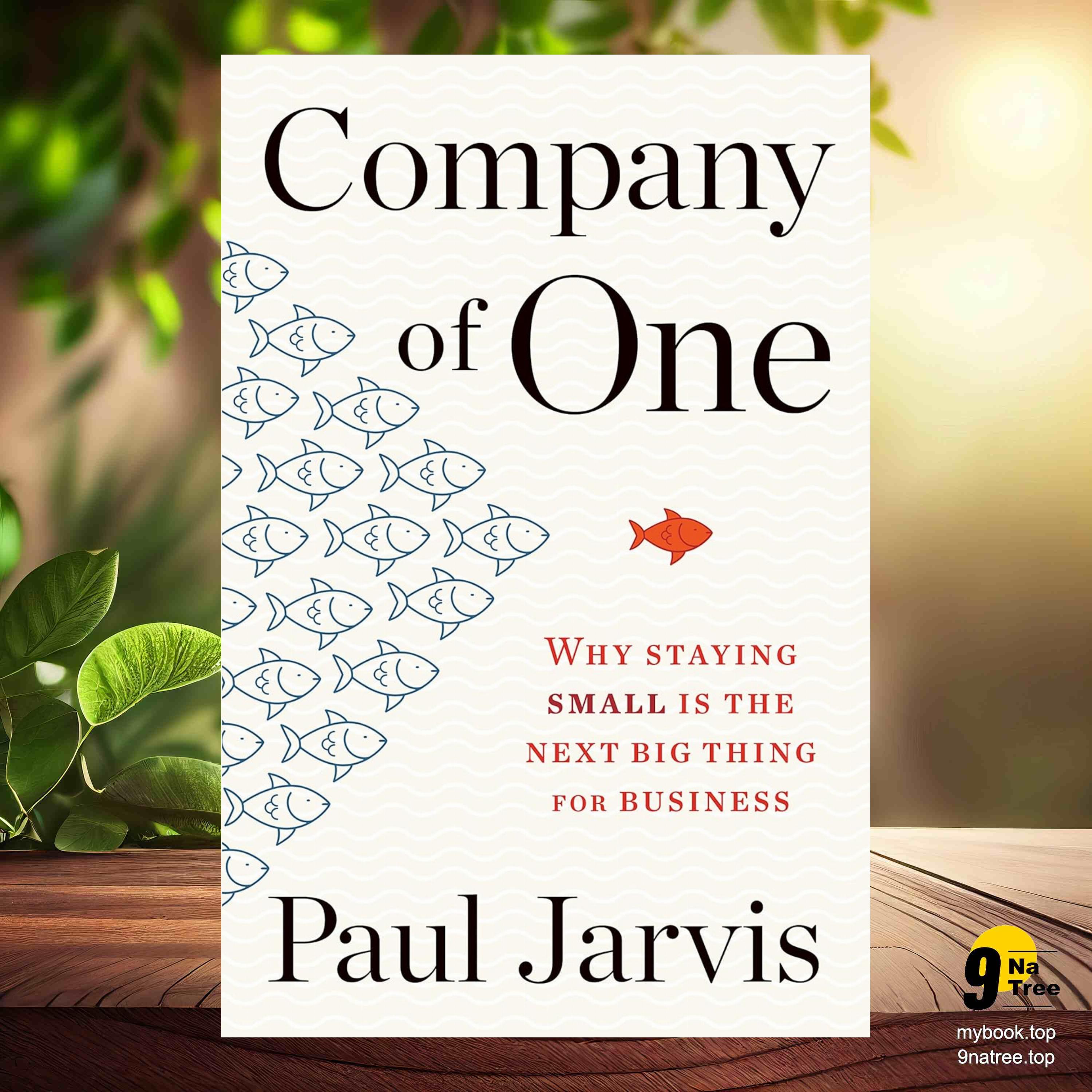 cover of episode [Review] Company Of One: Why Staying Small Is the Next Big Thing for Business (Paul Jarvis) Summarized