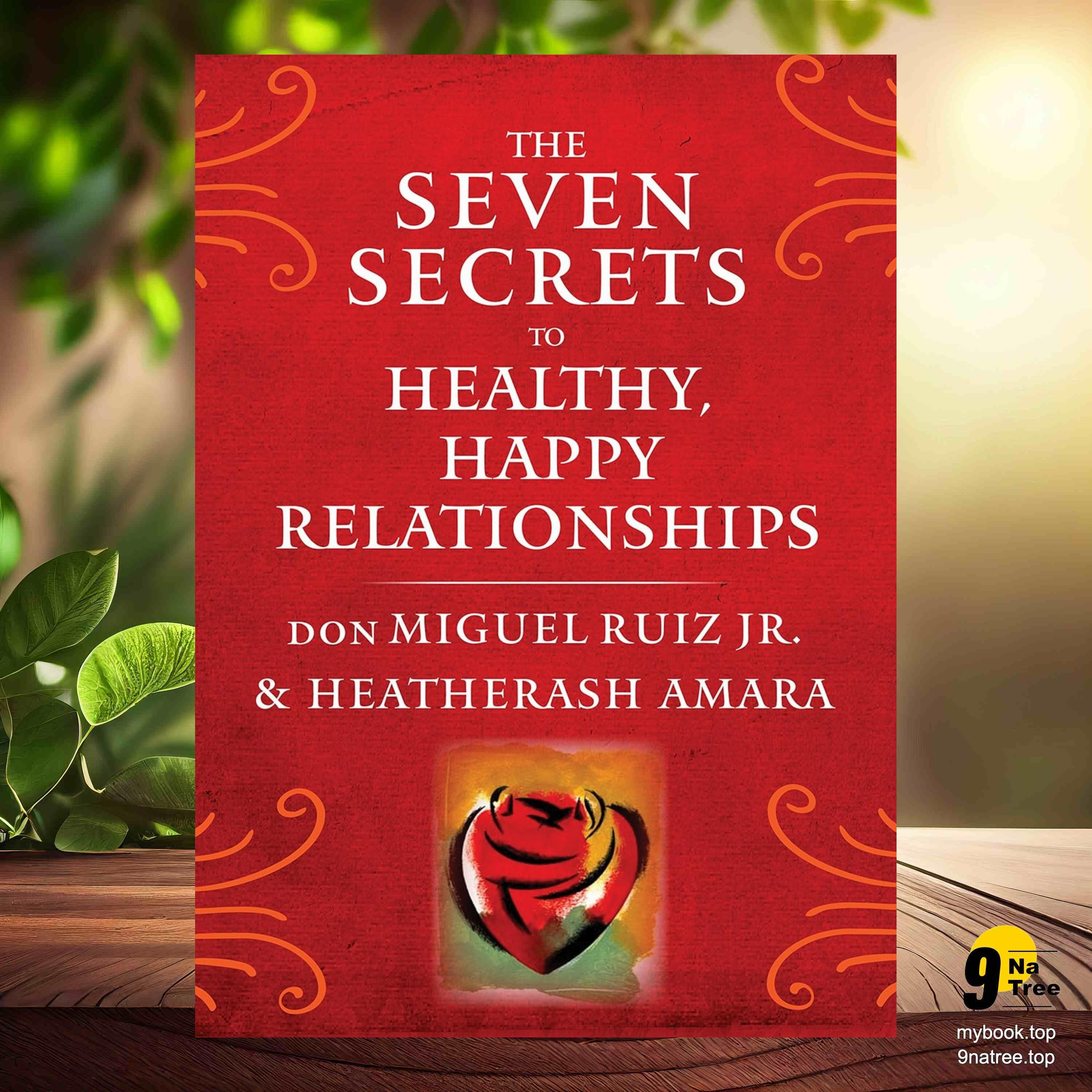 cover of episode [Review] The Seven Secrets to Healthy, Happy Relationships (don Miguel Ruiz) Summarized