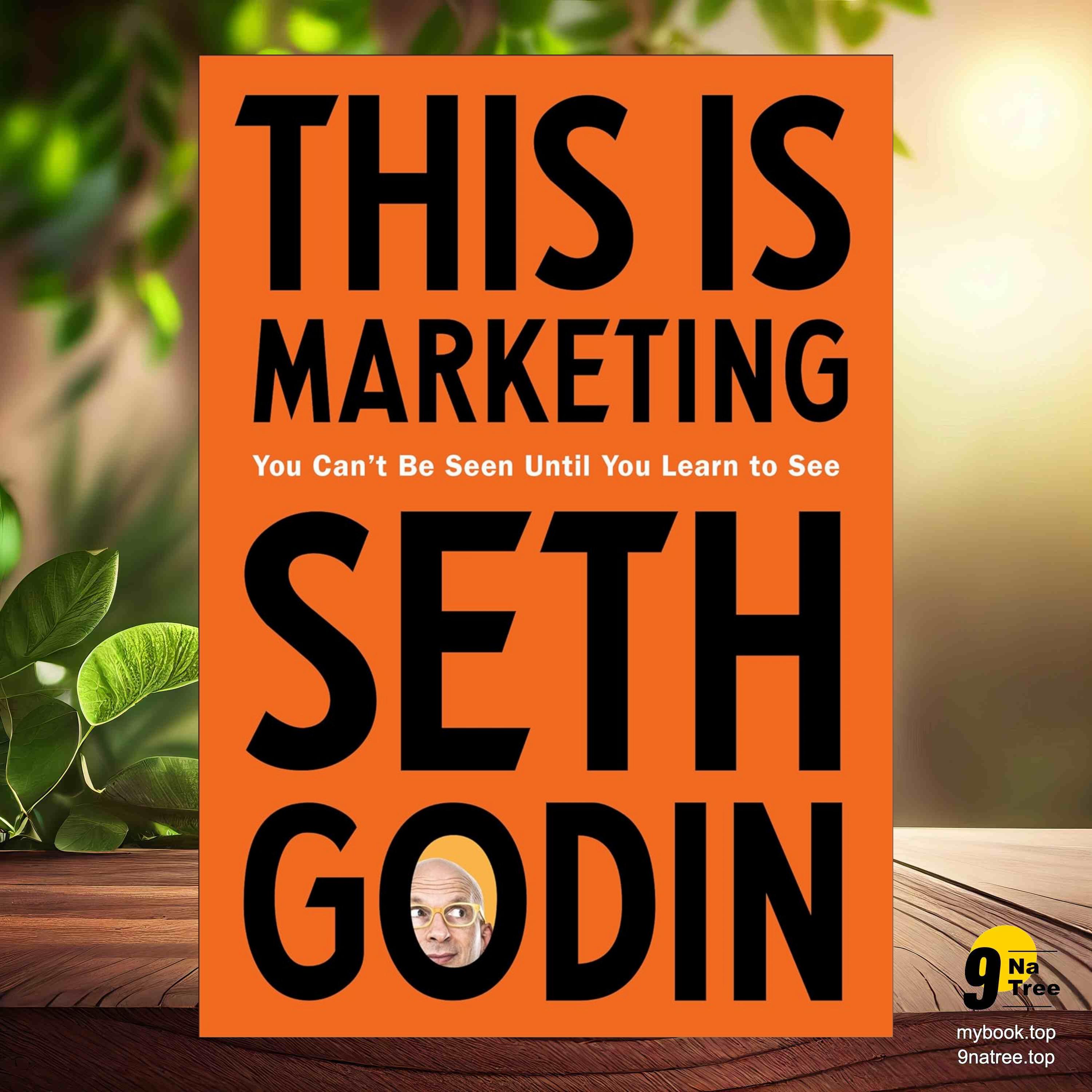 cover of episode [Review] This Is Marketing: You Can't Be Seen Until You Learn to See (Seth Godin) Summarized