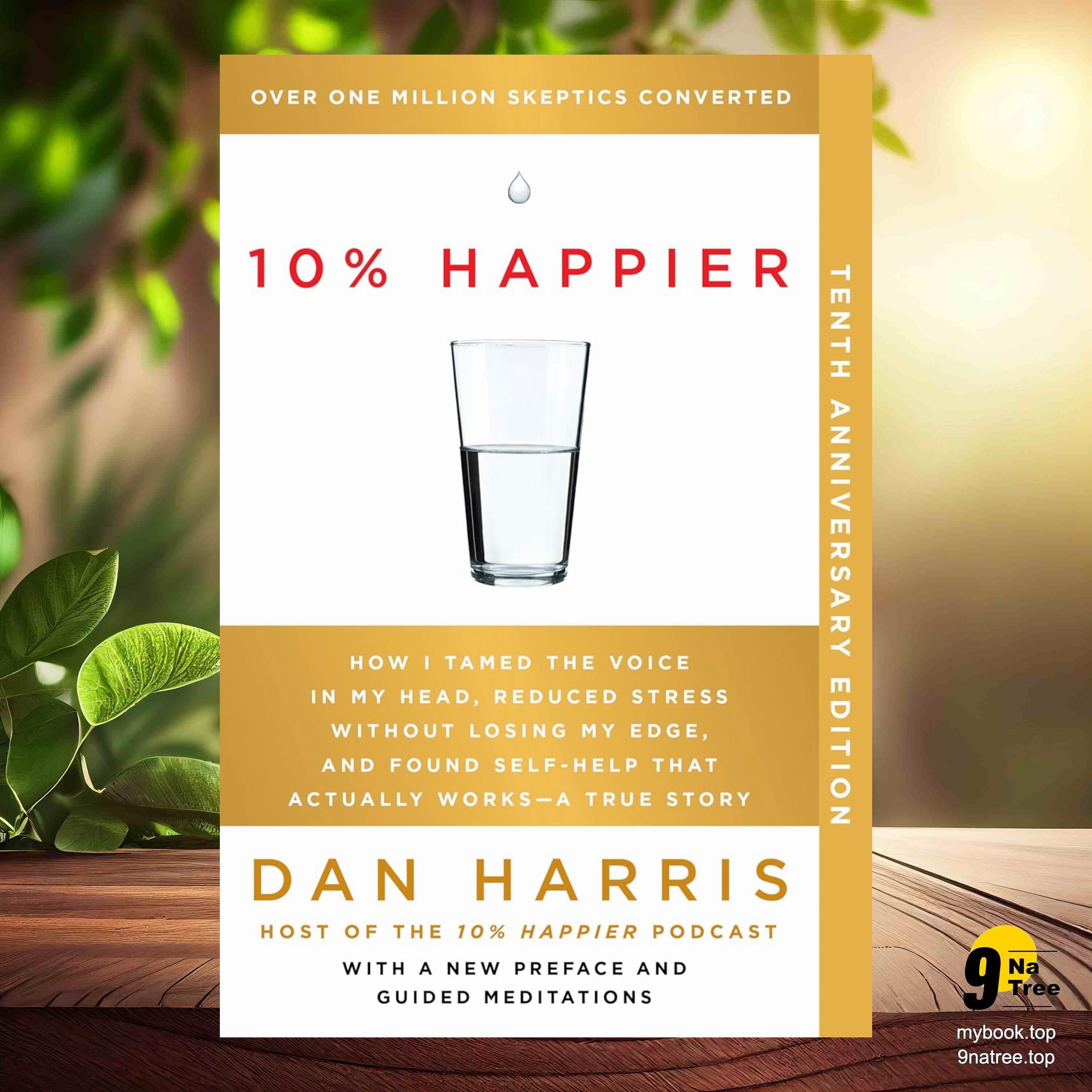 cover of episode [Review] 10% Happier 10th Anniversary (Dan Harris) Summarized