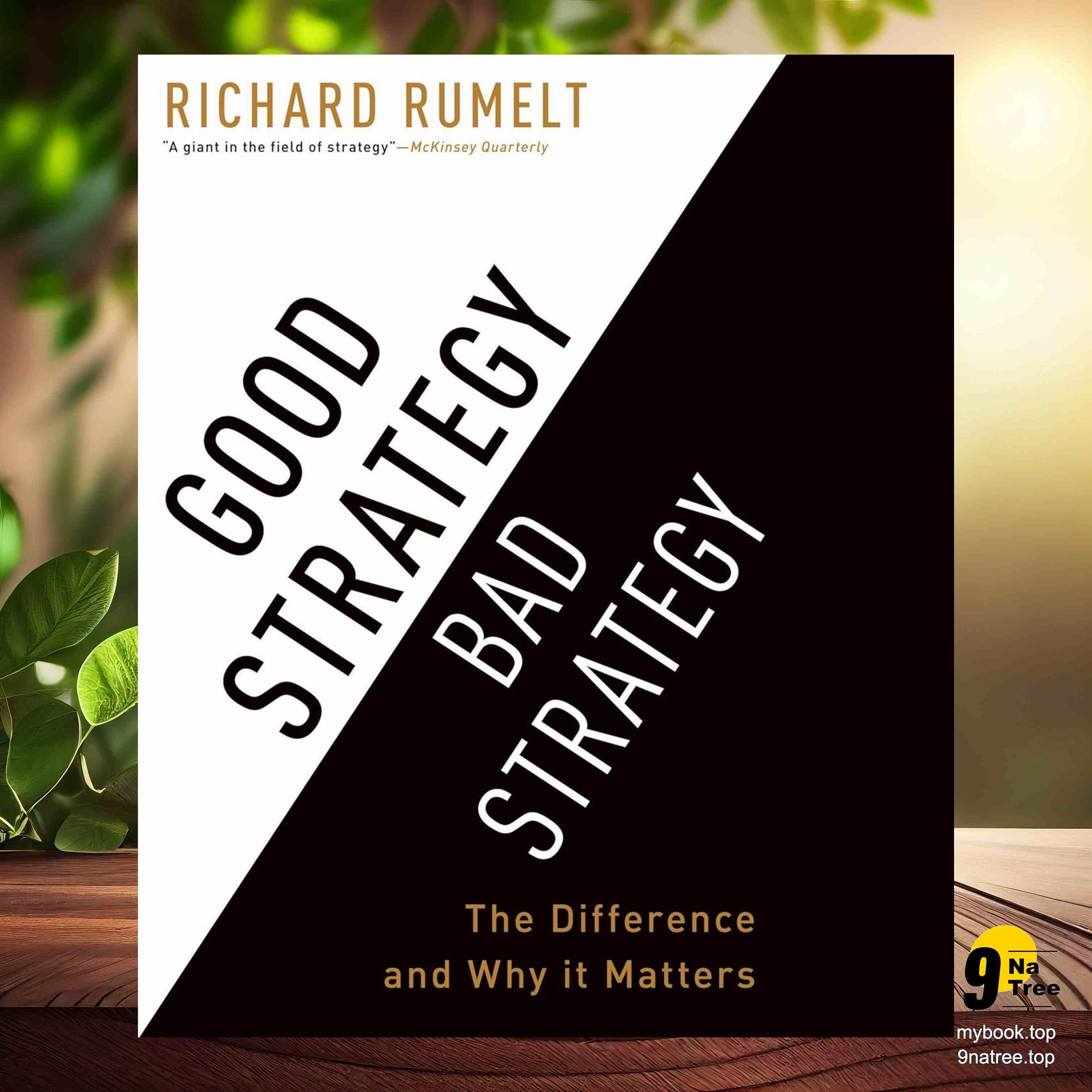 cover of episode [Review] Good Strategy/Bad Strategy: The Difference and Why It Matters (Richard Rumelt) Summarized