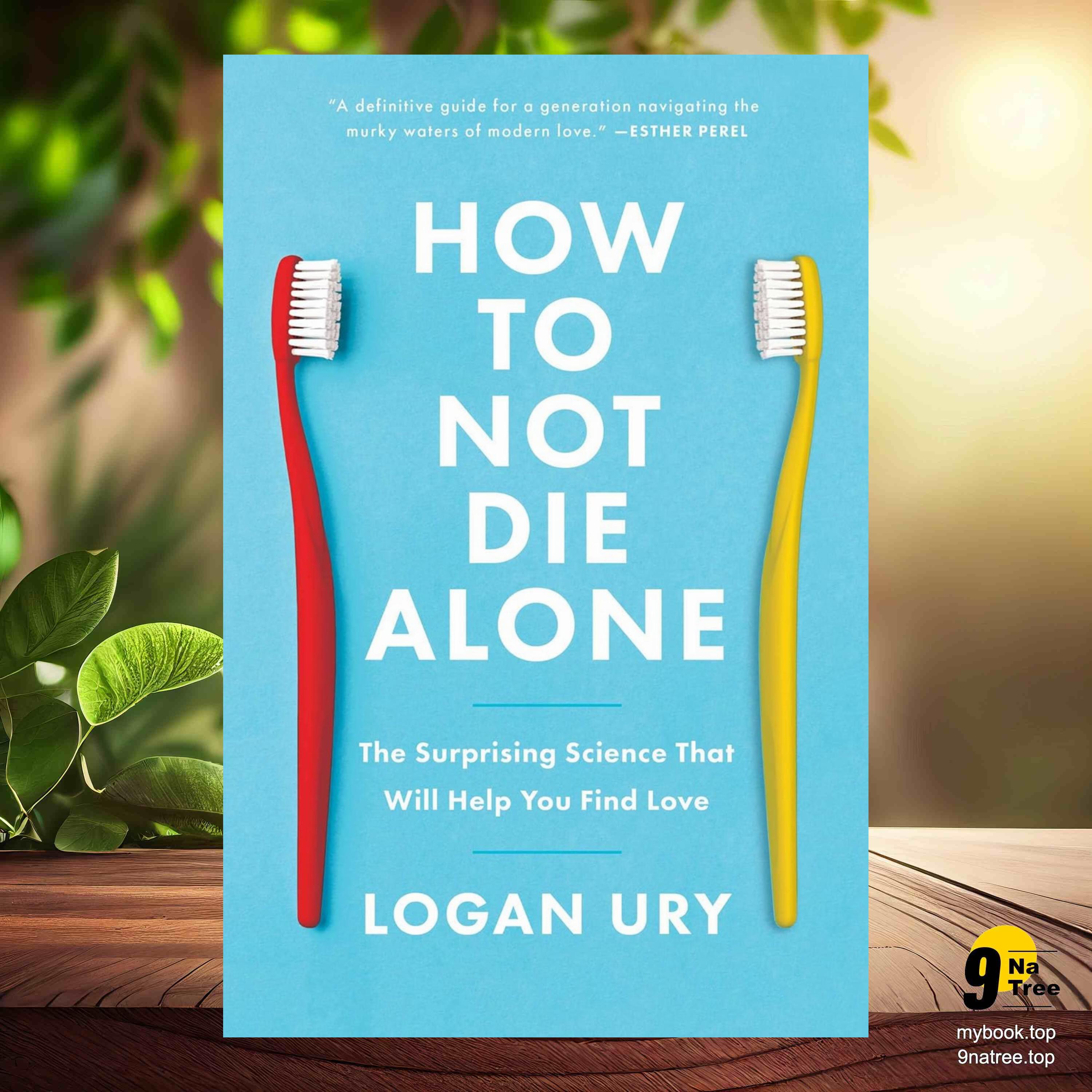 cover of episode [Review] How to Not Die Alone (Logan Ury) Summarized