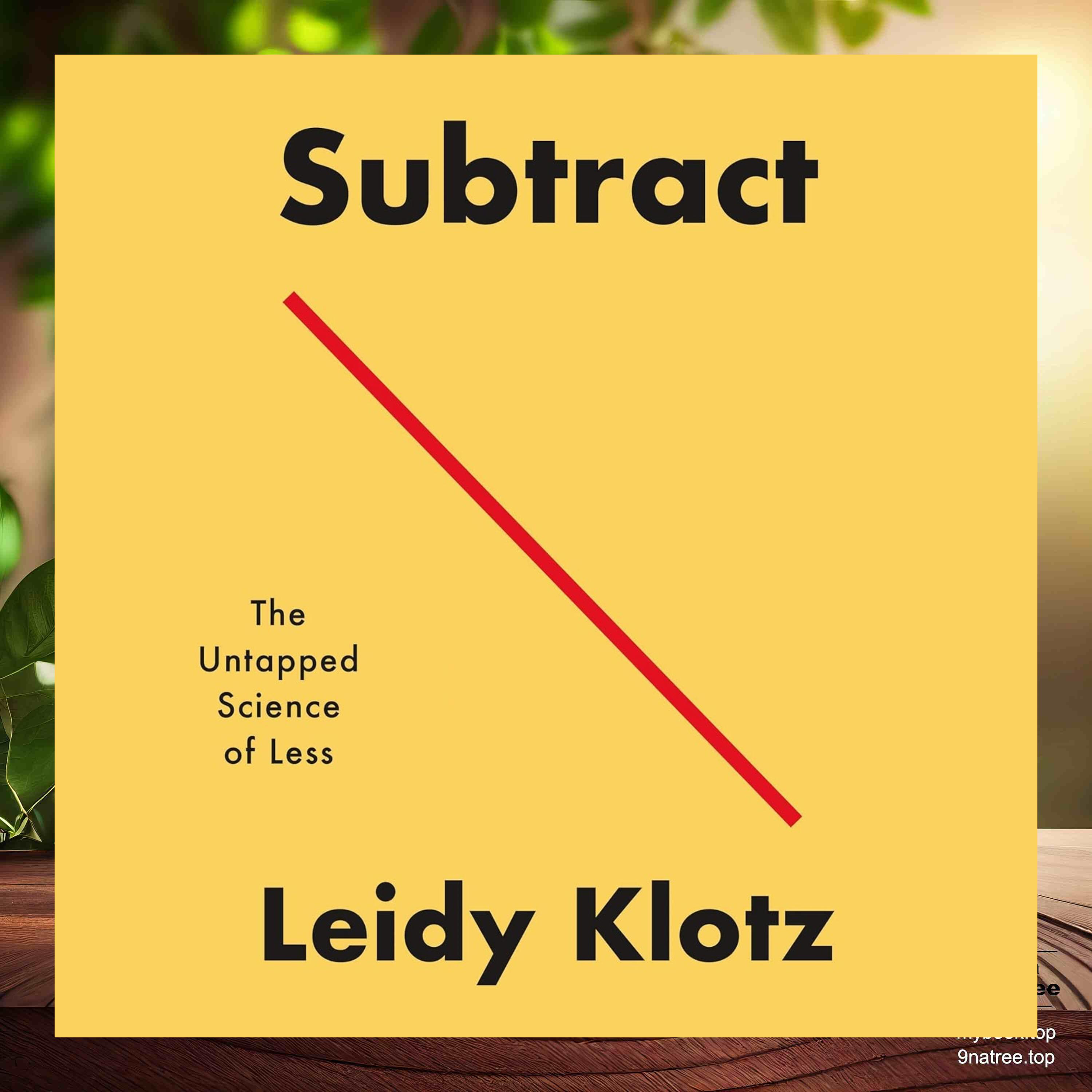 cover of episode [Review] Subtract: The Untapped Science of Less (Leidy Klotz) Summarized