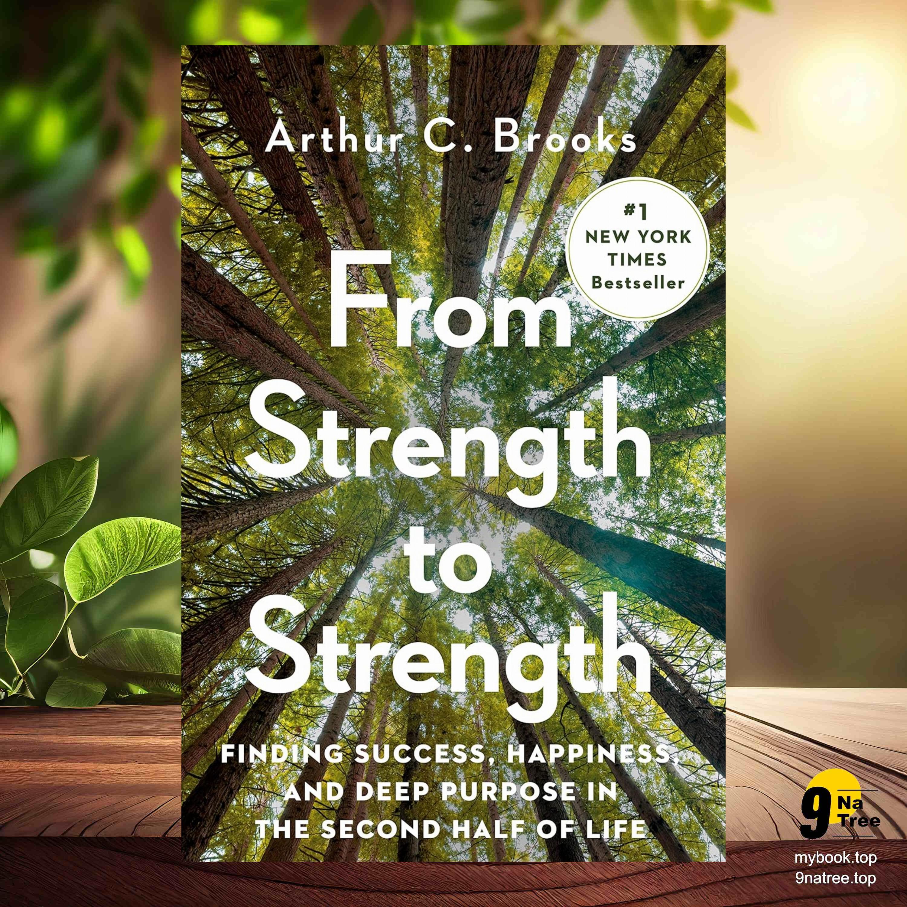 cover of episode [Review] From Strength to Strength: Finding Success, Happiness, and Deep Purpose in the Second Half of Life (Arthur C. Brooks) Summarized