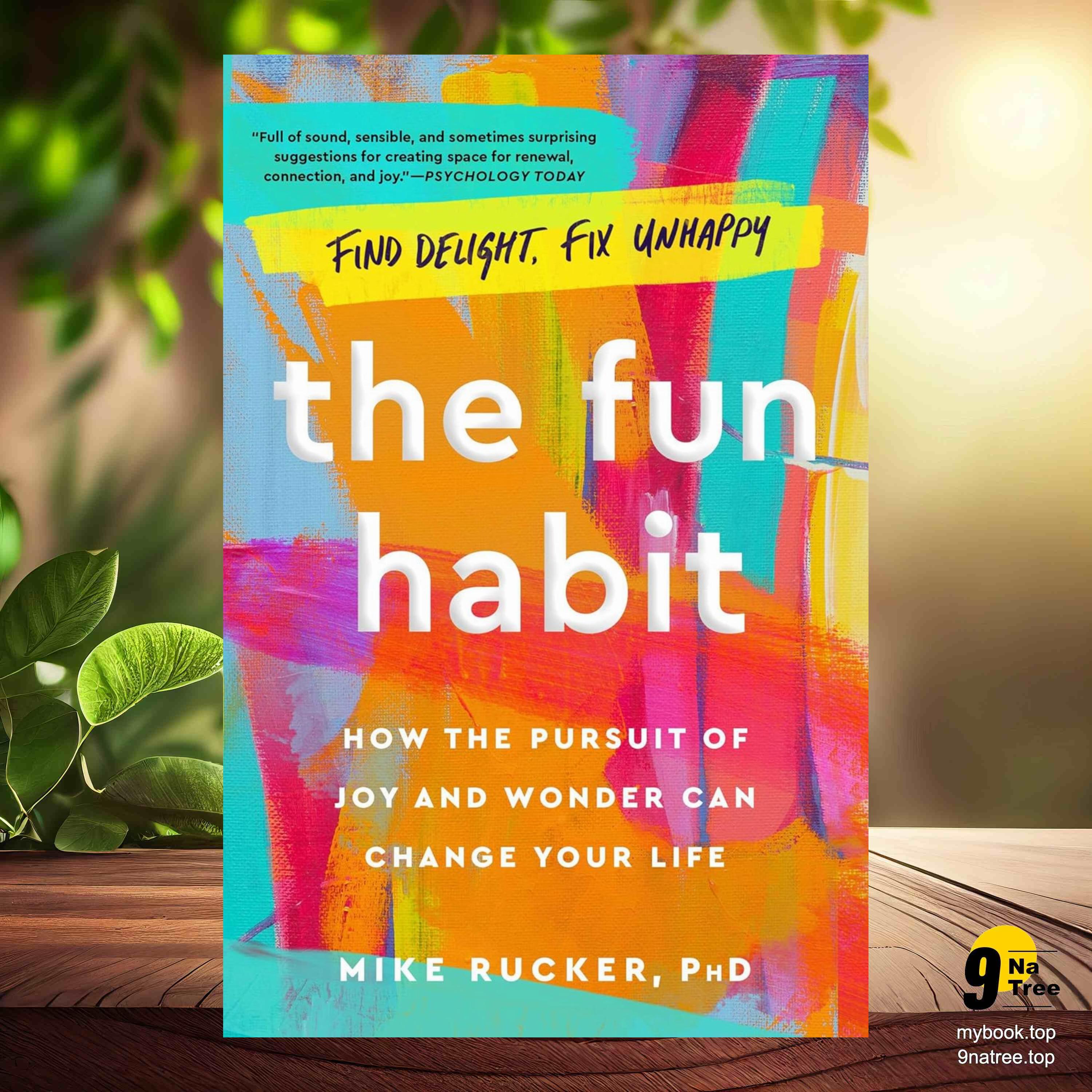 cover of episode [Review] The Fun Habit: How the Pursuit of Joy and Wonder Can Change Your Life (Mike  Rucker PhD) Summarized