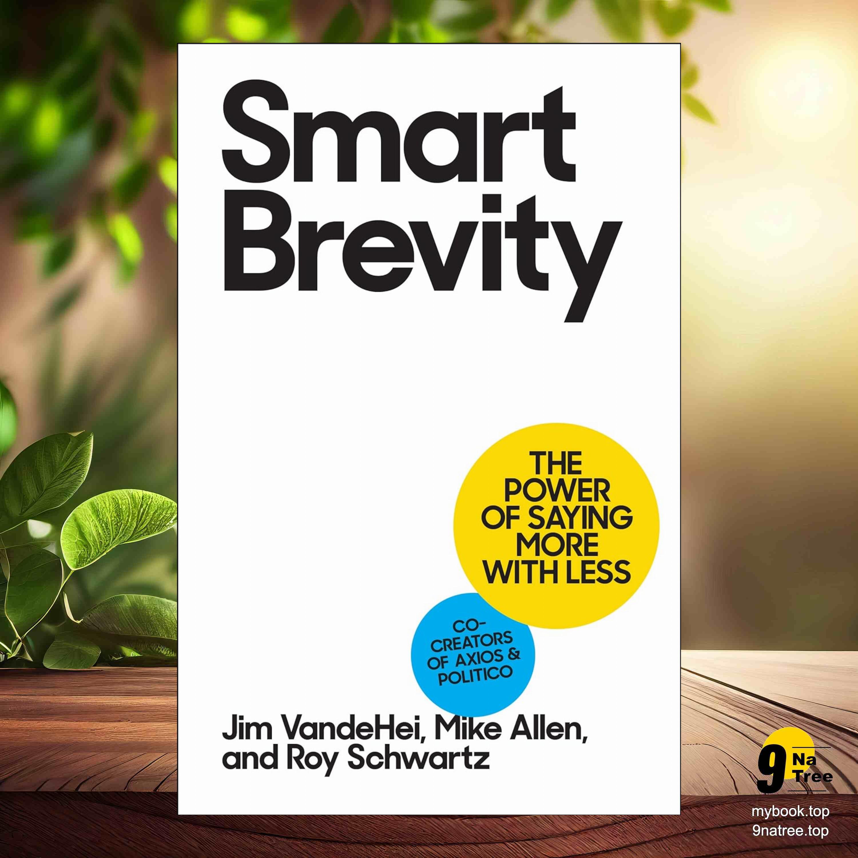 cover of episode [Review] Smart Brevity: The Power of Saying More with Less (Jim VandeHei) Summarized