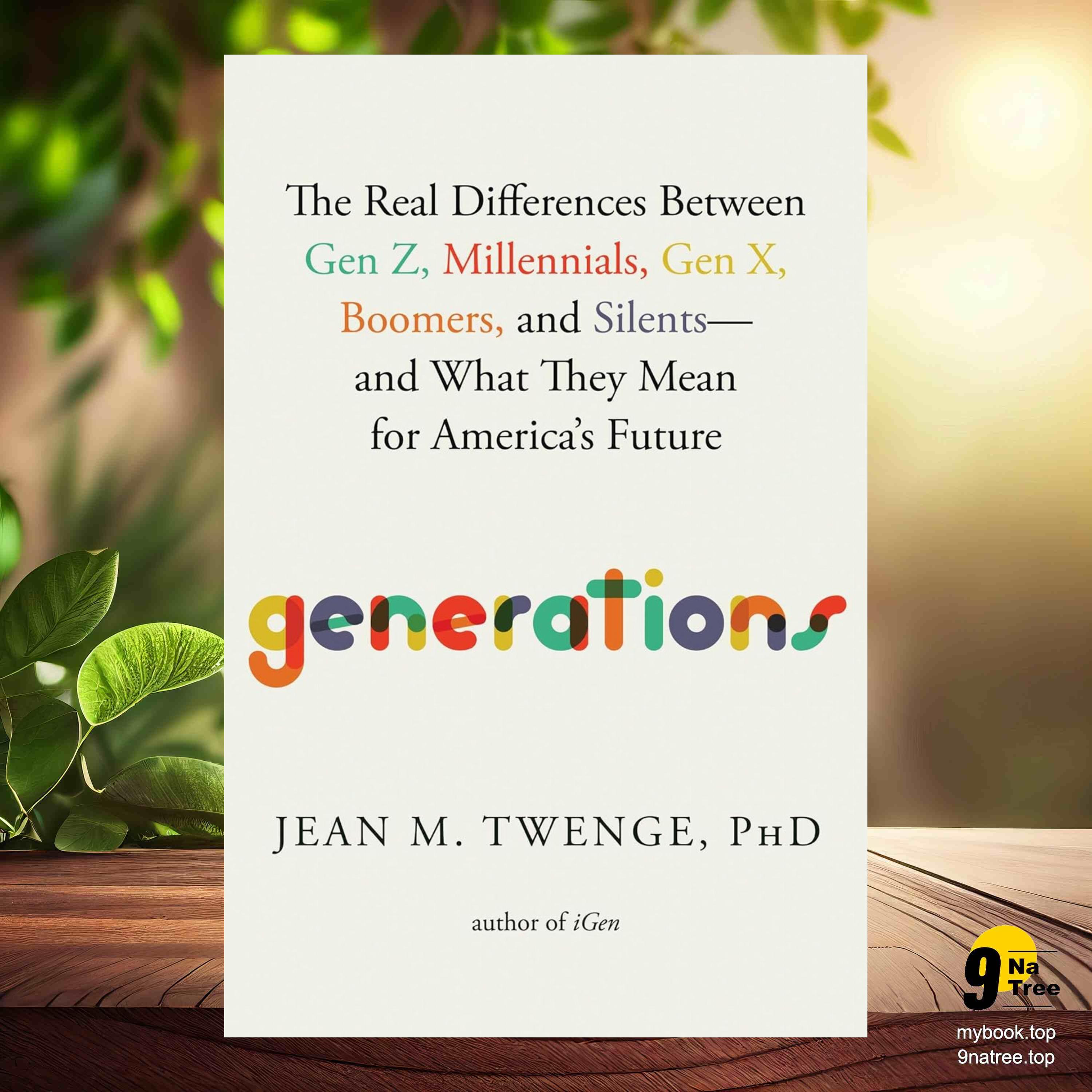 cover of episode [Review] Generations: The Real Differences Between Gen Z, Millennials, Gen X, Boomers, and Silents—and What They Mean for America's Future (Jean M. Twenge) Summarized