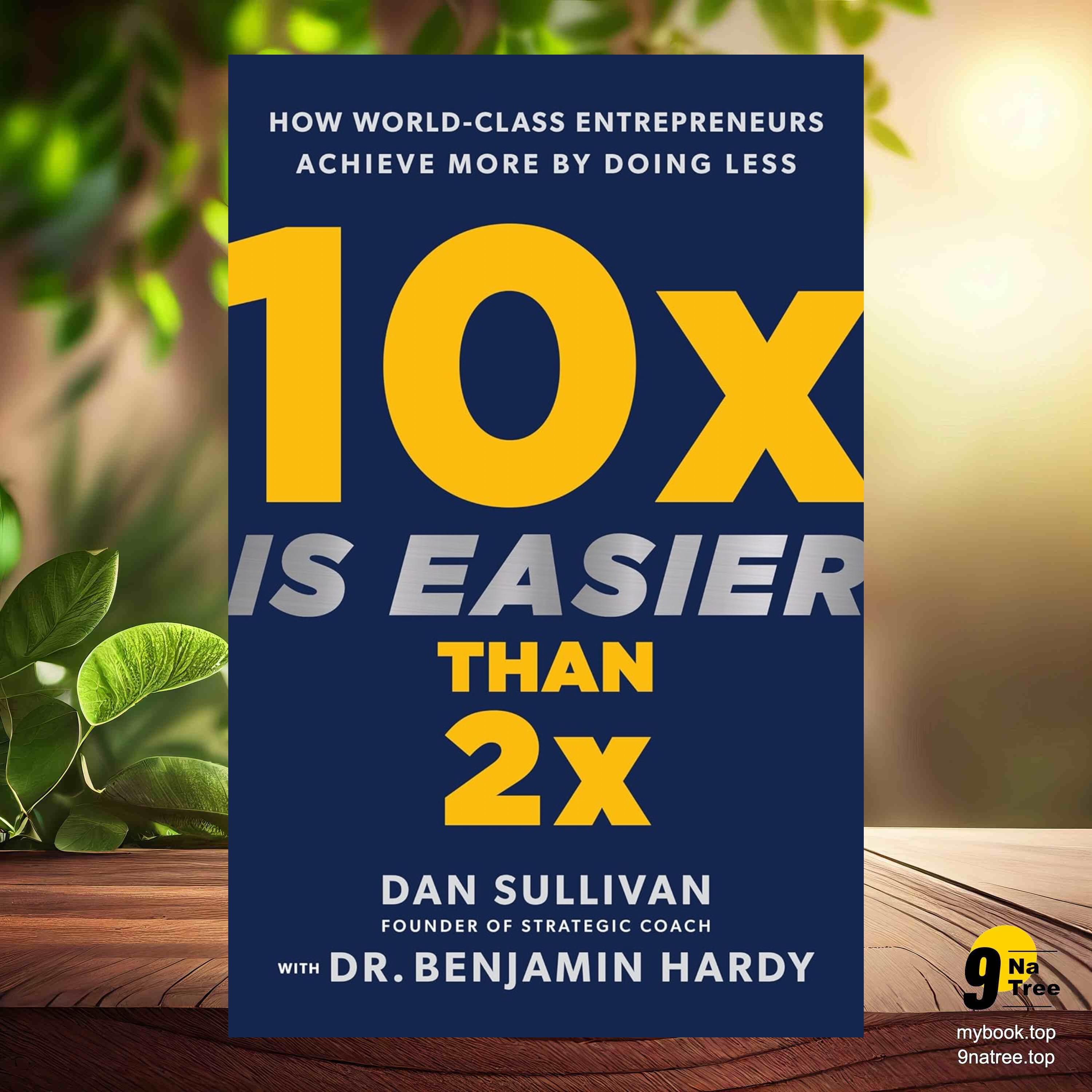 cover of episode [Review] 10x Is Easier Than 2x (Dan Sullivan) Summarized