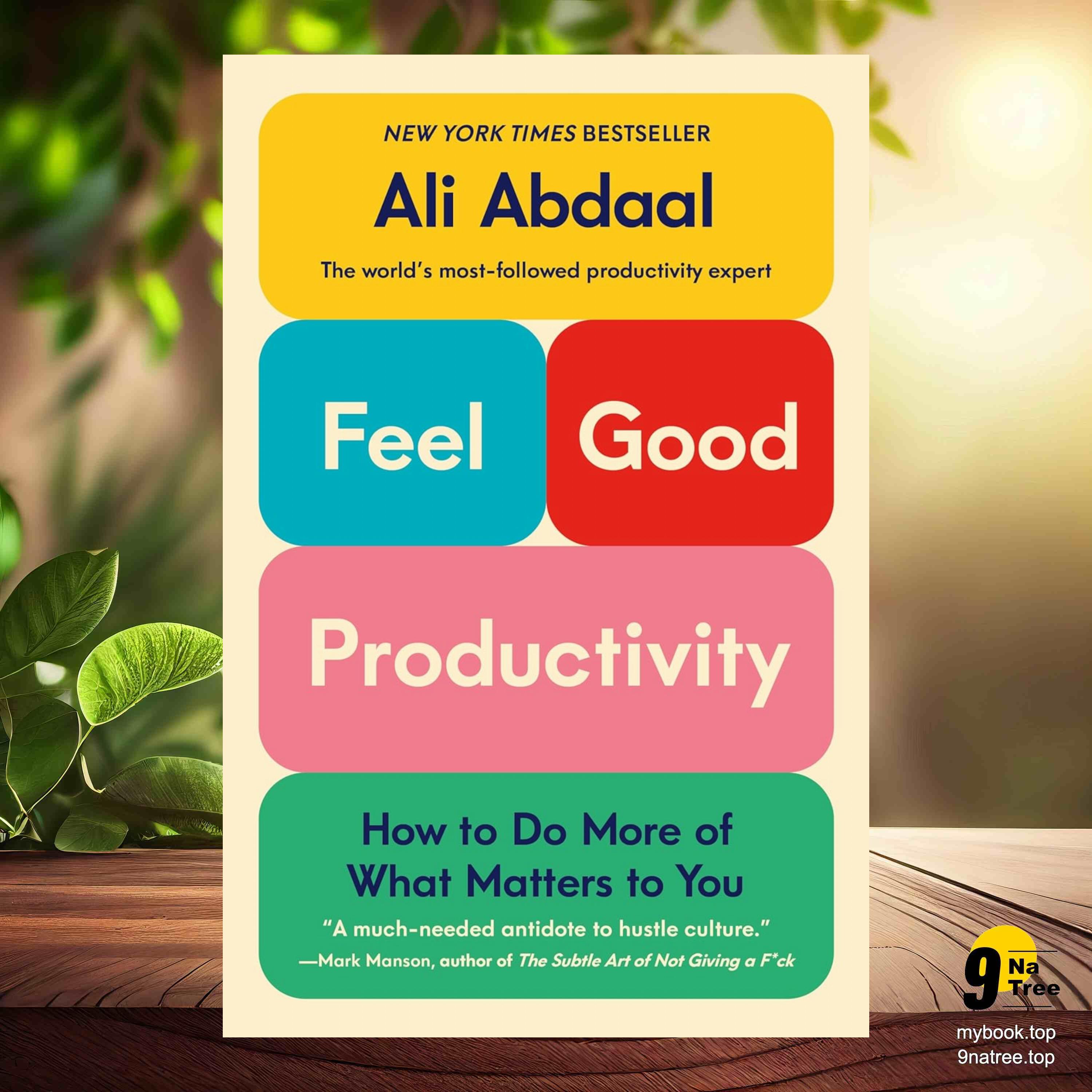 cover of episode [Review] Feel-Good Productivity: How to Do More of What Matters to You (Ali Abdaal) Summarized