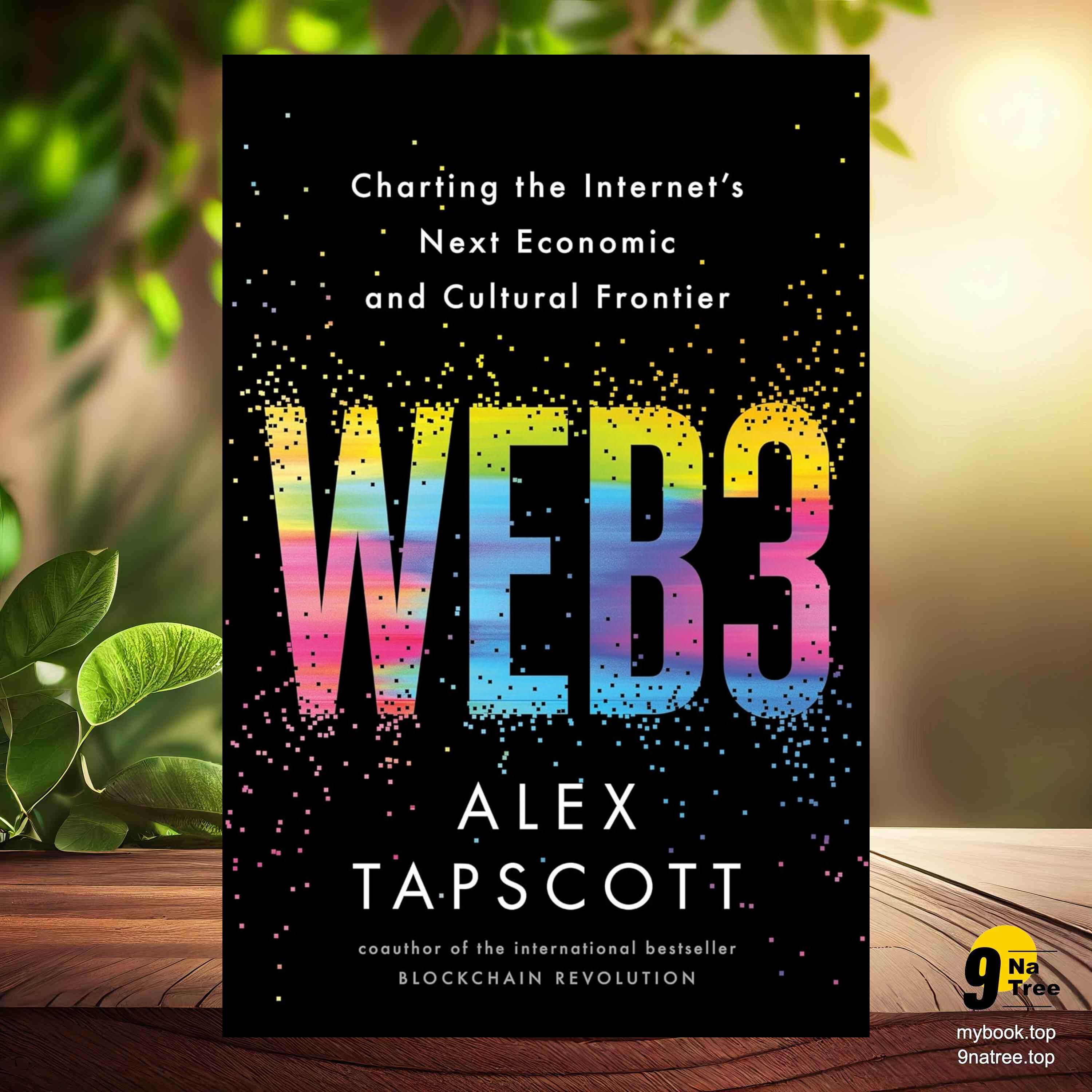 cover of episode [Review] Web3: Charting the Internet's Next Economic and Cultural Frontier (Alex Tapscott) Summarized