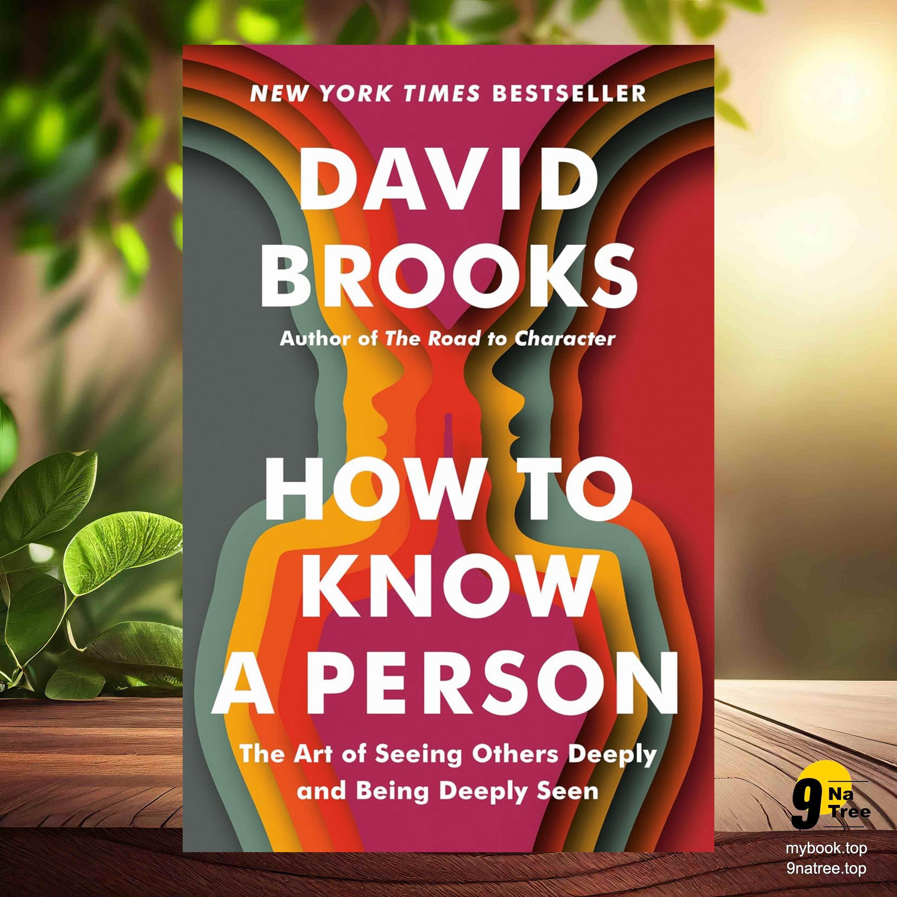 cover of episode [Review] How to Know a Person: The Art of Seeing Others Deeply and Being Deeply Seen (David Brooks) Summarized